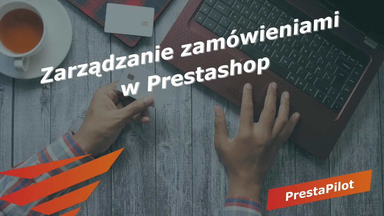 Zarządzanie Stroną Zamówień w Prestashop 8.1