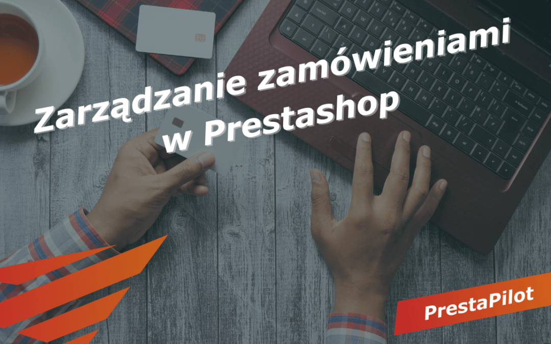 Zarządzanie Stroną Zamówień w Prestashop 8.1