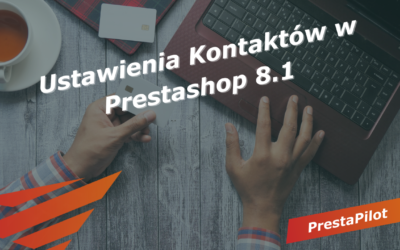 Ustawienia Kontaktów w Prestashop 8.1